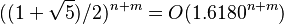 ((1+\sqrt{5})/2)^{n+m}=O(1.6180^{n+m})