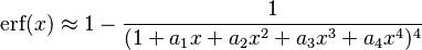 \operatorname{erf}(x)\approx 1-\frac{1}{(1+a_1x+a_2x^2+a_3x^3+a_4x^4)^4}