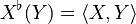 X^\flat (Y) = \langle X, Y \rangle