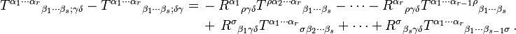  \begin{align}
T^{\alpha_1 \cdots \alpha_r}{}_{\beta_1 \cdots \beta_s ; \gamma \delta} - T^{\alpha_1 \cdots \alpha_r}{}_{\beta_1 \cdots \beta_s ; \delta \gamma} = \, & - R^{\alpha_1}{}_{\rho \gamma \delta} T^{\rho \alpha_2 \cdots \alpha_r}{}_{\beta_1 \cdots \beta_s} - \cdots - R^{\alpha_r}{}_{\rho \gamma \delta} T^{\alpha_1 \cdots \alpha_{r-1} \rho}{}_{\beta_1 \cdots \beta_s} \\
& + \, R^\sigma{}_{\beta_1 \gamma \delta} T^{\alpha_1 \cdots \alpha_r}{}_{\sigma \beta_2 \cdots \beta_s} + \cdots + R^\sigma{}_{\beta_s \gamma \delta} T^{\alpha_1 \cdots \alpha_r}{}_{\beta_1 \cdots \beta_{s-1} \sigma} \,.
\end{align}