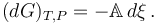 (dG)_{T,P} = -\mathbb{A}\, d\xi  \,.