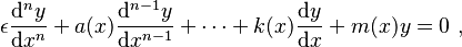  \epsilon \frac{\mathrm{d}^ny}{\mathrm{d}x^n} + a(x)\frac{\mathrm{d}^{n-1}y}{\mathrm{d}x^{n-1}} + \cdots + k(x)\frac{\mathrm{d}y}{\mathrm{d}x} + m(x)y= 0  ~,