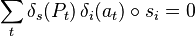  \sum_t \delta_s(P_t)\,\delta_i(a_t)\circ s_i=0