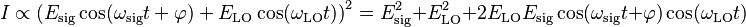 I\propto \left( E_\mathrm{sig}\cos(\omega_\mathrm{sig}t+\varphi) + E_\mathrm{LO}\cos(\omega_\mathrm{LO}t) \right)^2 = E_\mathrm{sig}^2+E_\mathrm{LO}^2+2E_\mathrm{LO}E_\mathrm{sig}\cos(\omega_\mathrm{sig}t+\varphi)\cos(\omega_\mathrm{LO}t) 