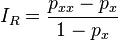  I_R = \frac{ p_{ xx } - p_x } { 1 - p_x } 