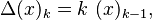 \Delta (x)_{k} = k\ (x)_{k-1},