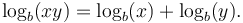 \log_b(xy) = \log_b(x) + \log_b(y).