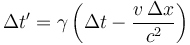 \Delta t' = \gamma \left(\Delta t - \frac{v \,\Delta x}{c^{2}} \right)