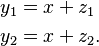 
\begin{align}
y_1 &= x + z_1  \\
y_2 &= x + z_2.
\end{align}
