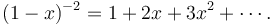 (1-x)^{-2}=1+2x+3x^2+\cdots.