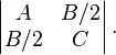 \left|\begin{matrix}A & B/2\\B/2 & C\end{matrix}\right|. 