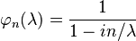 \varphi_n(\lambda)=\frac{1}{1-in/\lambda}