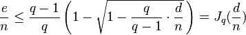 {e \over n} \le {{q-1}\over q}\left( {1-\sqrt{1-{q \over{q-1}}\cdot{d \over n}}}\, \right)=J_q({d \over n})