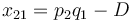 x_{21}=p_2q_1-D