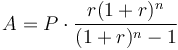 A =P\cdot\frac{r(1 + r)^n}{(1 + r)^n - 1}