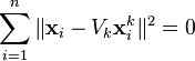  \sum_{i=1}^{n}\|\mathbf{x}_i - V_{k}\mathbf{x}_{i}^{k}\|^2 = 0 