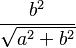 \frac{b^2}{\sqrt{a^2+b^2}}