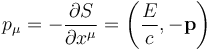 p_\mu = -\frac{\partial S}{\partial x^\mu} = \left({E \over c} , -\mathbf p\right)