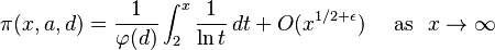 \pi(x,a,d) = \frac{1}{\varphi(d)} \int_2^x \frac{1}{\ln t}\,dt + O(x^{1/2+\epsilon})\quad\mbox{ as } \ x\to\infty