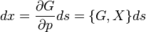 
dx = {\partial G \over \partial p} ds = \{ G,X \} ds
\,