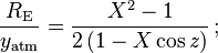 \frac {R_\mathrm{E}} {y_\mathrm{atm}}
        = \frac {X^2 - 1} {2 \left ( 1 - X \cos z \right )} \,;