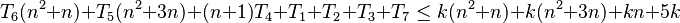 T_6( n^2 + n ) + T_5( n^2 + 3n ) + (n + 1)T_4 + T_1 + T_2 + T_3 + T_7 \le k( n^2 + n ) + k( n^2 + 3n ) + kn + 5k