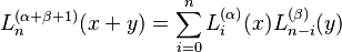 L_n^{(\alpha+\beta+1)}(x+y)= \sum_{i=0}^n L_i^{(\alpha)}(x) L_{n-i}^{(\beta)}(y) 