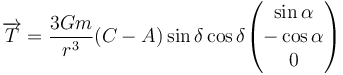 \overrightarrow{T} = \frac{3Gm}{r^3}(C-A)\sin\delta\cos\delta\begin{pmatrix}\sin\alpha\\-\cos\alpha\\0\end{pmatrix}