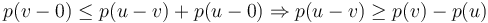 p(v-0) \leq p(u-v) + p(u-0) \Rightarrow p(u-v)\geq p(v) - p(u)