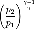  \left (\frac{p_2}{p_1} \right )^\frac {\gamma-1}{\gamma}