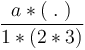 \frac{a*(\; . \;)}{1*(2*3)}