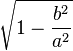 \sqrt{1-\frac{b^2}{a^2}}