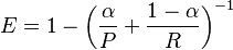 E = 1 - \left(\frac{\alpha}{P} + \frac{1-\alpha}{R}\right)^{-1}