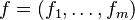 f = (f_1, \dots, f_m)