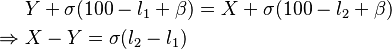 \begin{align}
                  &Y + \sigma(100 - l_1 + \beta) = X + \sigma (100 - l_2 + \beta) \\
   \Rightarrow {} &X - Y = \sigma(l_2 - l_1)
\end{align}