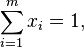 \sum _{i=1}^m x_i = 1,