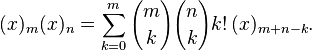 (x)_m (x)_n = \sum_{k=0}^m {m \choose k} {n \choose k} k!\, (x)_{m+n-k}.