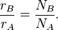  \frac{r_B}{r_A} = \frac{N_B}{N_A}.