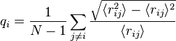 
q_i = \frac{1}{N - 1} \sum_{j \neq i} \frac{\sqrt{\langle r_{ij}^2\rangle - \langle r_{ij} \rangle^2  }}{\langle r_{ij} \rangle}
