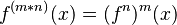 f^{(m*n)}(x) = (f^n)^m(x)