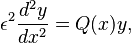  \epsilon^2 \frac{d^2 y}{dx^2} = Q(x) y, 