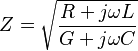 Z = \sqrt{{R + j \omega L} \over {G + j \omega C}}