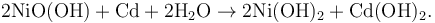 \mathrm{2NiO(OH) + Cd +2 H_2O \rightarrow 2Ni(OH)_2 + Cd(OH)_2.}