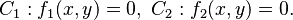 C_1: f_1(x,y)=0, \ C_2: f_2(x,y)=0.