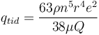 q_{tid}=\frac{63\rho n^{5} r^{4} e^{2}}{38 \mu Q }