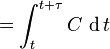 = \int_{t}^{t + \tau}C\, \operatorname{d}t