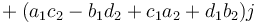 {}+ (a_1c_2 - b_1d_2 + c_1a_2 + d_1b_2)j