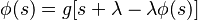 \phi(s) = g[s+\lambda - \lambda \phi(s)]