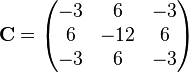 
\mathbf{C} = \begin{pmatrix}
-3 & 6 & -3 \\
6 & -12 & 6 \\
-3 & 6 & -3
\end{pmatrix}