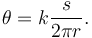  \theta = k \frac{s}{2\pi r}. 